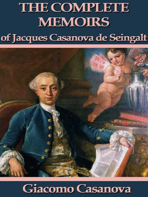 Title details for The Memoirs of Jacques Casanova de Seingalt by Giacomo Casanova - Available